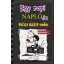 Egy ropi naplója 10. - Régi szép idők