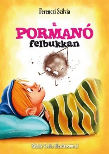 A pormanó felbukkan