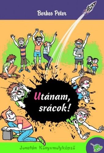 Utánam, srácok!