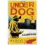 A kispályás - Under Dog 1.