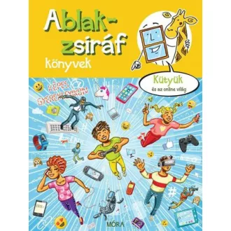 Ablak-zsiráf könyvek - Kütyük és az online világ