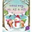 Nézd meg, mi az a hó!