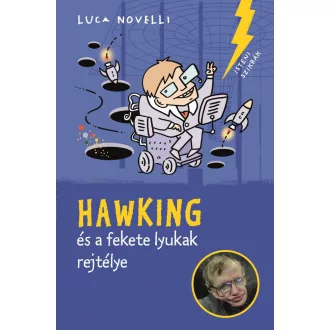 Hawking és a fekete lyukak rejtélye