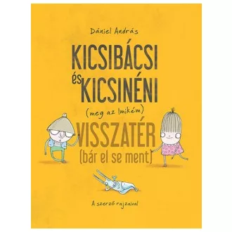   Kicsibácsi és Kicsinéni (meg az Imikém) Visszatér (bár el se ment)