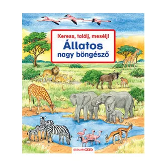   Keress, találj, mesélj! - Állatos nagy böngésző - 2. kiadás