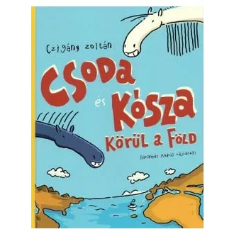 Csoda és Kósza körül a Föld