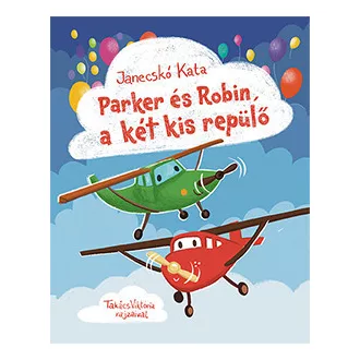 Parker és Robin, a két kis repülő