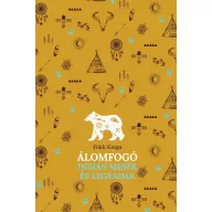 Álomfogó – Indián mesék és legendák