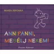 Annipanni, mesélj nekem!