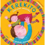 Kerekítő - Cici-cini, muzsika