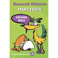 Mantyusok - Micsoda buli!