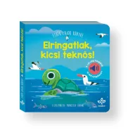   Elringatlak, kicsi teknős! – Fehér zajok könyve a vízi világ hangjaival az esti nyugalomért