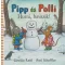 Pipp és Polli - Hurrá, havazik!