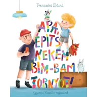 Apa, építs nekem bim-bam tornyot!